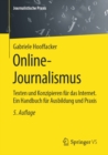 Image for Online-Journalismus: Texten Und Konzipieren Fur Das Internet. Ein Handbuch Fur Ausbildung Und Praxis
