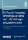 Image for Einfluss Des Integrated Reportings Auf Urteile Und Entscheidungen Privater Investoren: Theoretische Und Laborexperimentelle Erkenntnisse