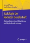 Image for Soziologie Der Nächsten Gesellschaft: Multiple Modernities, Glokalisierung Und Mitgliedschaftsordnung