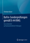Image for BaFin-Sonderprüfungen Gemä § 44 KWG: Gut Vorbereitet Auf Bankaufsichtliche Prüfungen