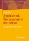 Image for Angela Merkels Überzeugungen in Der Eurokrise: Eine Operational Code Analyse