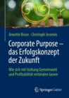 Image for Corporate Purpose - Das Erfolgskonzept Der Zukunft: Wie Sich Mit Haltung Gemeinwohl Und Profitabilität Verbinden Lassen