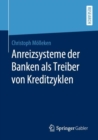 Image for Anreizsysteme Der Banken Als Treiber Von Kreditzyklen
