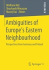 Image for Ambiguities of Europe&#39;s Eastern Neighbourhood