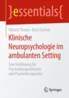 Image for Klinische Neuropsychologie im ambulanten Setting : Eine Einfuhrung fur Psychotherapeutinnen und Psychotherapeuten
