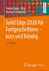 Image for Solid Edge 2020 Fur Fortgeschrittene - Kurz Und Bundig
