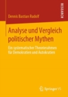 Image for Analyse Und Vergleich Politischer Mythen: Ein Systematischer Theorierahmen Für Demokratien Und Autokratien