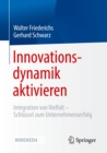 Image for Innovationsdynamik Aktivieren: Integration Von Vielfalt - Schlussel Zum Unternehmenserfolg