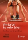 Image for Von der Uni ins wahre Leben : Das Know-how fur den Jobstart