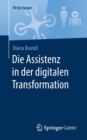 Image for Die Assistenz in der digitalen Transformation