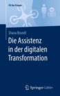 Image for Die Assistenz in Der Digitalen Transformation