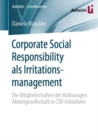 Image for Corporate Social Responsibility als Irritationsmanagement : Die Mitgliedschaften der Volkswagen Aktiengesellschaft in CSR-Initiativen