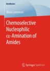 Image for Chemoselective Nucleophilic a-Amination of Amides