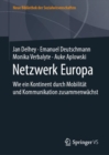 Image for Netzwerk Europa : Wie ein Kontinent durch Mobilitat und Kommunikation zusammenwachst