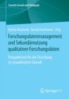 Image for Forschungsdatenmanagement und Sekundarnutzung qualitativer Forschungsdaten