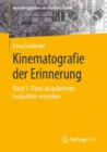 Image for Kinematografie der Erinnerung: Band 1: Filme als kollektives Gedachtnis verstehen
