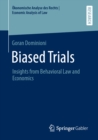 Image for Biased Trials: Insights from Behavioral Law and Economics