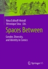 Image for Spaces between  : gender, diversity, and identity in comics