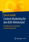 Image for Quick Guide Content Marketing fur den B2B-Mittelstand : Wie KMU mehr Sichtbarkeit im Markt bekommen