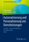 Image for Automatisierung Und Personalisierung Von Dienstleistungen: Konzepte - Kundeninteraktionen - Geschäftsmodelle. Band 1