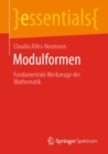 Image for Modulformen: Fundamentale Werkzeuge Der Mathematik