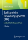 Image for Sachkunde Im Bewachungsgewerbe (IHK): Lehrbuch Fur Prufung Und Praxis