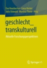 Image for Geschlecht_transkulturell: Aktuelle Forschungsperspektiven