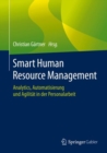 Image for Smart Human Resource Management: Analytics, Automatisierung Und Agilität in Der Personalarbeit