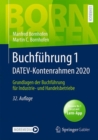 Image for Buchfuhrung 1 DATEV-Kontenrahmen 2020 : Grundlagen der Buchfuhrung fur Industrie- und Handelsbetriebe