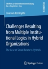Image for Challenges Resulting from Multiple Institutional Logics in Hybrid Organizations: The Case of Social Business Hybrids