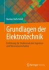 Image for Grundlagen Der Elektrotechnik: Einführung Für Studierende Der Ingenieur- Und Naturwissenschaften