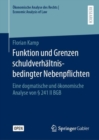 Image for Funktion Und Grenzen Schuldverhältnisbedingter Nebenpflichten: Eine Dogmatische Und ?Konomische Analyse Von &amp;#xA7; 241 II BGB
