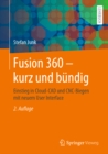 Image for Fusion 360 - Kurz Und Bundig: Einstieg in Cloud-CAD Und CNC-Biegen Mit Neuem User Interface