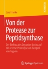 Image for Von Der Protease Zur Peptidsynthase: Der Einfluss Des Oxyanion-Lochs Auf Die Reverse Proteolyse Am Beispiel Von Trypsin