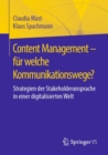 Image for Content Management - Für Welche Kommunikationswege?: Strategien Der Stakeholderansprache in Einer Digitalisierten Welt