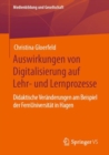 Image for Auswirkungen Von Digitalisierung Auf Lehr- Und Lernprozesse: Didaktische Veränderungen Am Beispiel Der FernUniversität in Hagen
