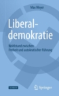 Image for Liberaldemokratie : Wohlstand zwischen Freiheit und autokratischer Fuhrung