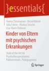 Image for Kinder Von Eltern Mit Psychischen Erkrankungen: State of the Art Für Psychotherapeutinnen, Pädiaterinnen, Pädagoginnen