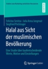 Image for Halal aus Sicht der muslimischen Bevolkerung : Eine Studie uber kaufentscheidende Werte, Motive und Einstellungen
