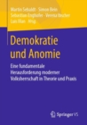 Image for Demokratie Und Anomie: Eine Fundamentale Herausforderung Moderner Volksherrschaft in Theorie Und Praxis