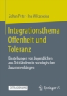 Image for Integrationsthema Offenheit Und Toleranz: Einstellungen Von Jugendlichen Aus Drittländern in Soziologischen Zusammenhängen