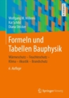 Image for Formeln Und Tabellen Bauphysik: Warmeschutz - Feuchteschutz - Klima - Akustik - Brandschutz