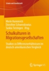 Image for Schulkulturen in Migrationsgesellschaften: Studien Zu Differenzverhaltnissen Im Deutsch-Amerikanischen Vergleich