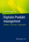 Image for Digitales Produktmanagement : Methoden – Instrumente – Praxisbeispiele