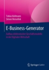 Image for E-Business-Generator: Aufbau elektronischer Geschaftsmodelle in der Digitalen Wirtschaft