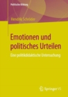 Image for Emotionen und politisches Urteilen: Eine politikdidaktische Untersuchung