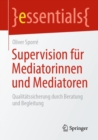 Image for Supervision Für Mediatorinnen Und Mediatoren: Qualitätssicherung Durch Beratung Und Begleitung