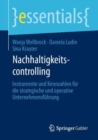 Image for Nachhaltigkeitscontrolling: Instrumente Und Kennzahlen Für Die Strategische Und Operative Unternehmensführung