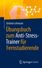 Image for Ubungsbuch zum Anti-Stress-Trainer fur Fernstudierende