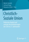 Image for Christlich-Soziale Union: Politisches Kapital Und Zentrale Herausforderungen Der CSU Im 21. Jahrhundert